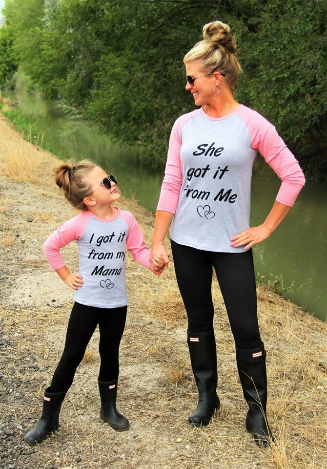 Mother & Daughter Matching Tees - I Got It From My Mama ☆ She Got It From Me