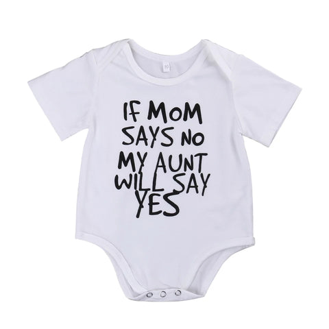 If Mom Says No My Aunt Will Say Yes Bodysuit